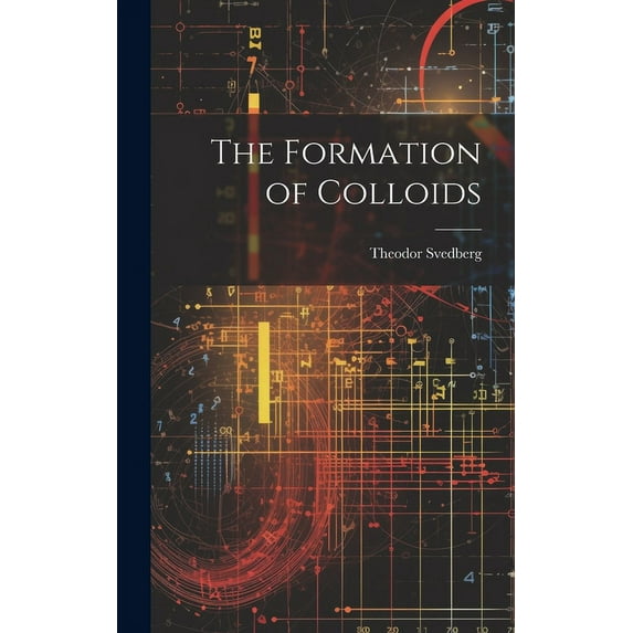 The Formation of Colloids (Hardcover)