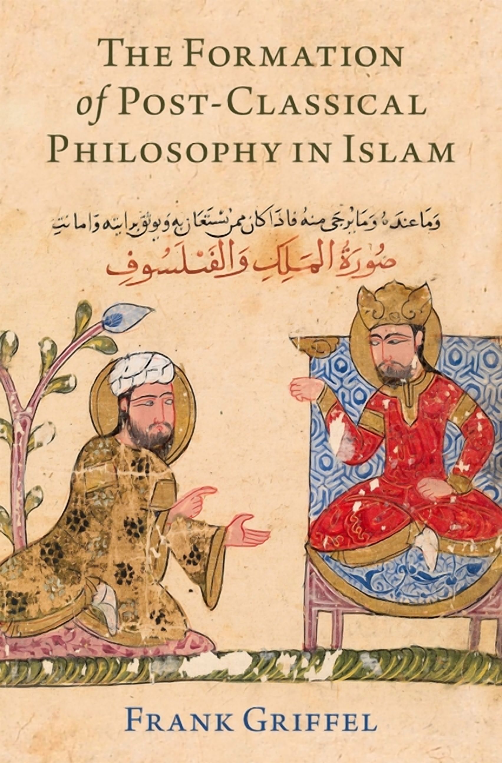The Formation of Post-Classical Philosophy in Islam, (Hardcover)