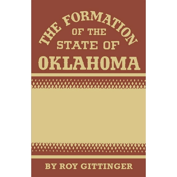 The Formation of the State of Oklahoma: 1803-1906