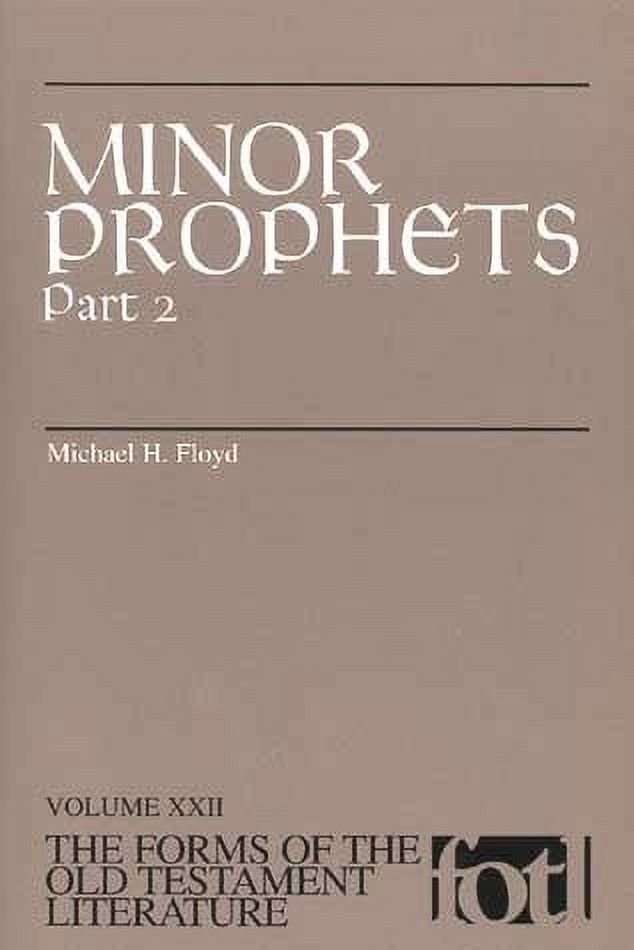 The Forms of the Old Testament Literature (FOTL): Minor Prophets, Part ...
