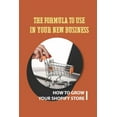 thumbnail image 1 of The Formula To Use In Your New Business : How To Grow Your Shopify Store: Searching For Profitable Products (Paperback), 1 of 1