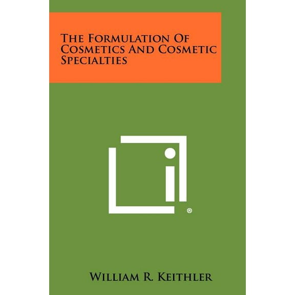 The Formulation Of Cosmetics And Cosmetic Specialties (Paperback)