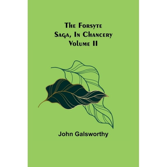 The Forsyte Saga, In Chancery Volume II, (Paperback)
