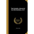 thumbnail image 1 of The Fortieth, a Record of the 40th Battalion, A.I.F. Hardcover 1362520721 9781362520726 Frank C Green, 1 of 1