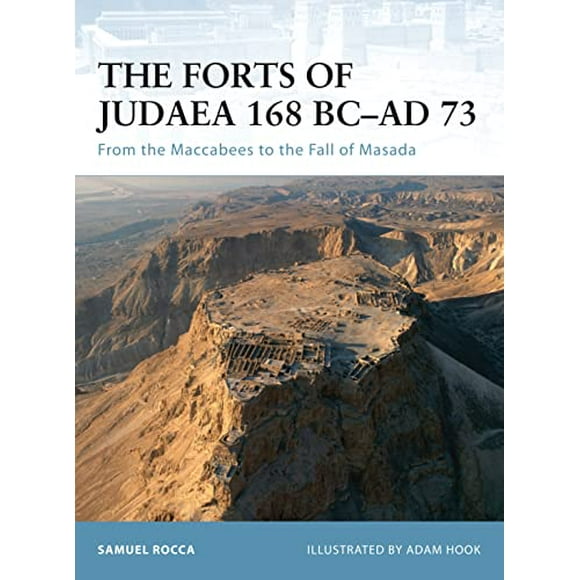 Pre-Owned The Forts of Judaea 168 BC-AD 73: From the Maccabees to Fall Masada: No. 65 (Fortress) Paperback