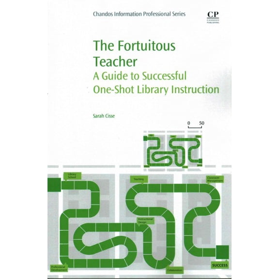 Pre-Owned The Fortuitous Teacher: A Guide to Successful One-Shot Library Instruction (Paperback) 0081001932 9780081001936