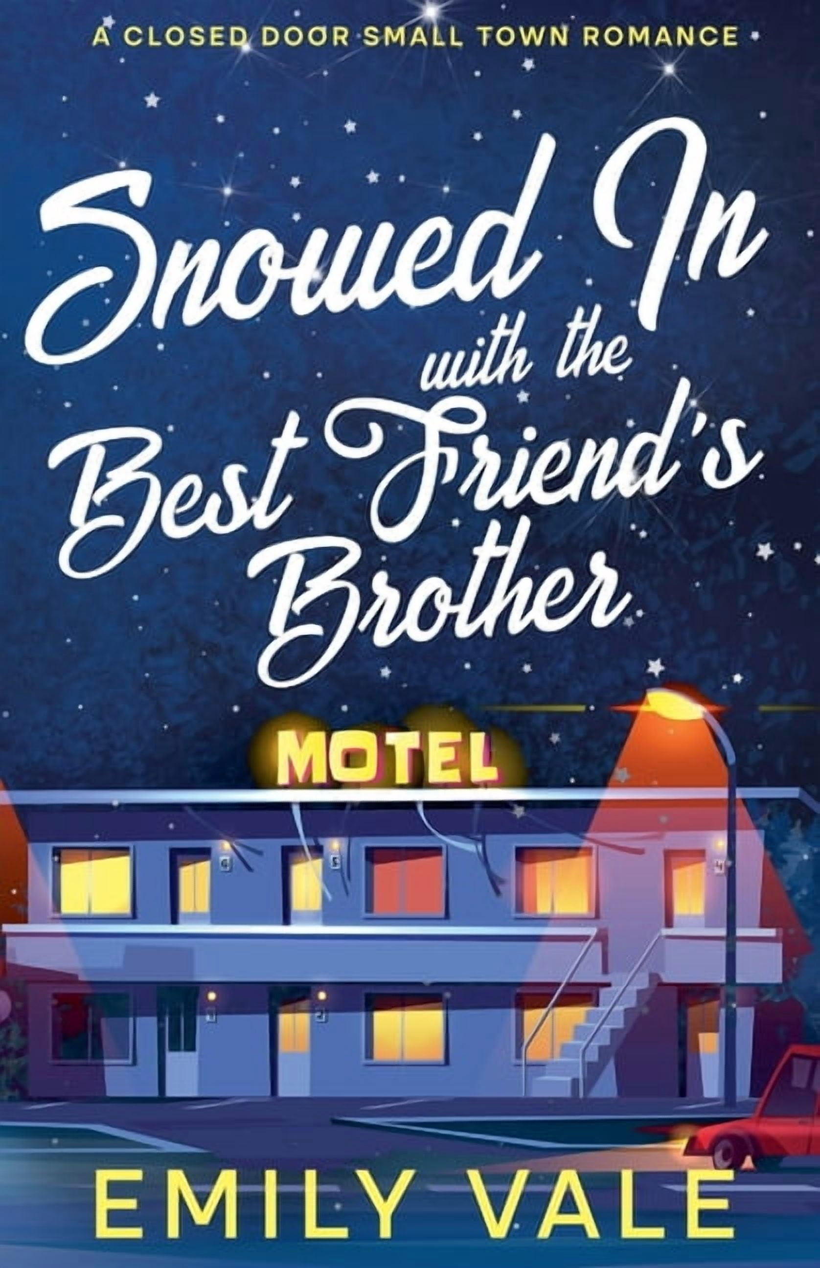 The Fortuna Creek Valley Snowstorm Snowed In with the Best Friend's Brother, (Paperback)