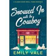 The Fortuna Creek Valley Snowstorm Snowed In with the Cowboy, Paperback