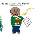 thumbnail image 1 of The Fortune Cookie Doll Factory Santa Claus' Doll Order, (Paperback), 1 of 1