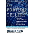 thumbnail image 1 of The Fortune Tellers: Inside Wall Street's Game of Money, Media, and Manipulation, (Paperback), 1 of 1