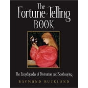 The Fortune-Telling Book The Encyclopedia of Divination and Soothsaying, Paperback