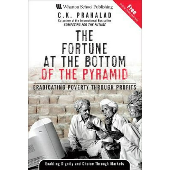 Pre-Owned The Fortune at the Bottom of the Pyramid: Eradicating Poverty Through Profits (Hardcover) 0131467506