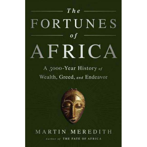 Pre-Owned The Fortunes of Africa: A 5000-Year History of Wealth, Greed, and Endeavor (Paperback) 1610396359 9781610396356