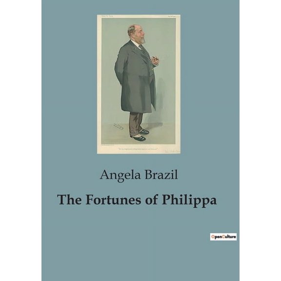 The Fortunes of Philippa: A Journey from a Southern Paradise to an English School, (Paperback)