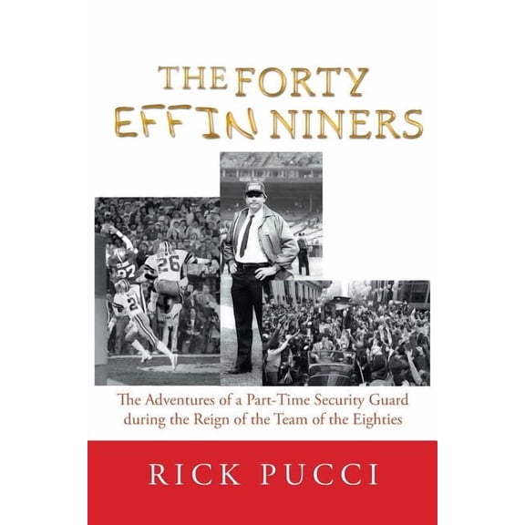 The Forty Effin Niners (Paperback)