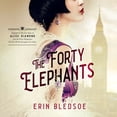 thumbnail image 1 of The Forty Elephants (Audiobook), 1 of 1