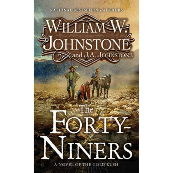 The Forty-Niners: A Novel of the Gold Rush (Paperback)