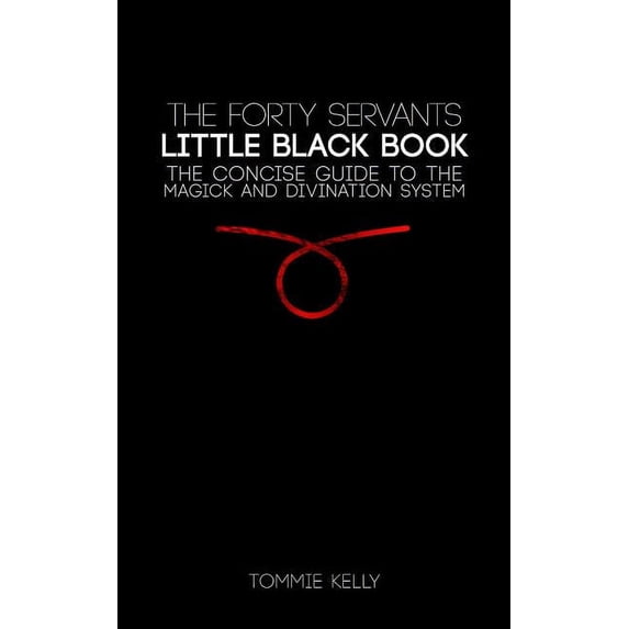 The Forty Servants - Little Black Book (Paperback)
