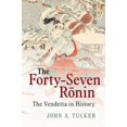 thumbnail image 1 of The Forty-Seven Ronin: The Vendetta in History, (Paperback), 1 of 1