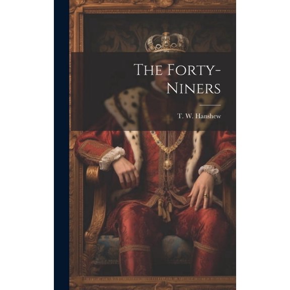 The Forty-niners (Hardcover)