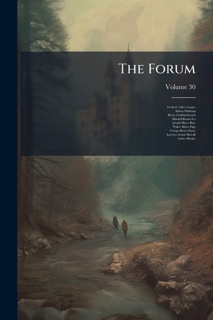 The Forum; Volume 30 (Paperback)