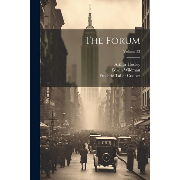 The Forum; Volume 32 (Paperback)