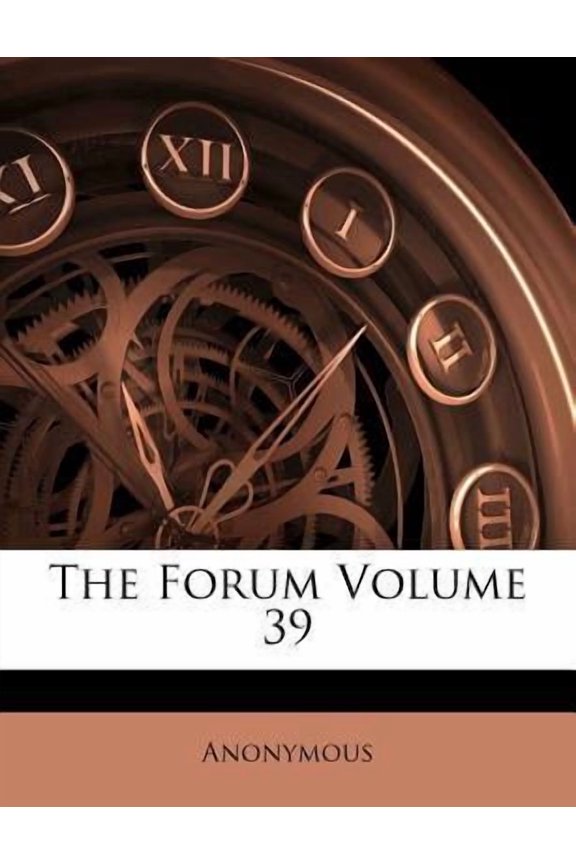 The Forum Volume 39 Paperback