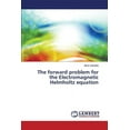 thumbnail image 1 of The Forward Problem for the Electromagnetic Helmholtz Equation (Paperback), 1 of 1