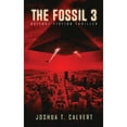thumbnail image 1 of Pre-Owned The Fossil 3: Science Fiction Thriller (Secrets Of Mars Book 3) (Paperback 9798502975520) by Joshua T Calvert, 1 of 1