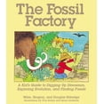 thumbnail image 1 of The Fossil Factory: A Kid's Guide to Digging Up Dinosaurs, Exploring Evolution, and Finding Fossils, (Paperback), 1 of 1