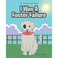 thumbnail image 1 of The Foster Failure: I Was A Foster Failure (Paperback), 1 of 1