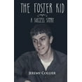 thumbnail image 1 of The Foster Kid A Success Story, (Paperback), 1 of 1