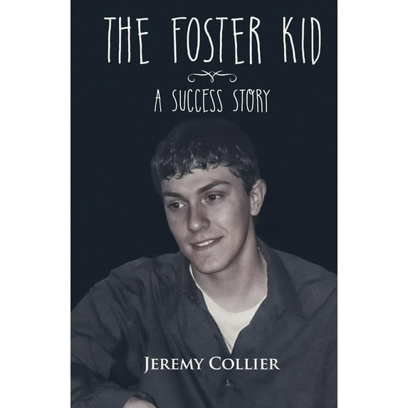 The Foster Kid A Success Story, (Paperback)
