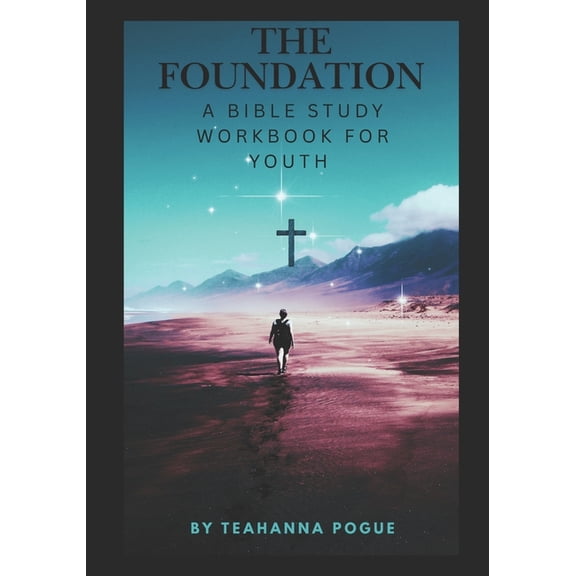 The Foundation: A Bible Study Book for the Youth, (Paperback)