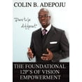 thumbnail image 1 of The Foundational 12 P's of Vision Empowerment, (Hardcover), 1 of 1