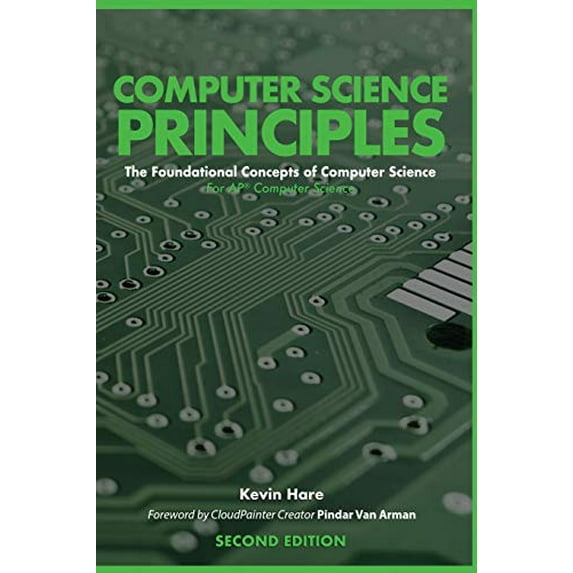 Pre-Owned Computer Science Principles: The Foundational Concepts of Computer Science - For AP(R) Computer (Paperback) by Kevin P Hare, Pindar Van Arman
