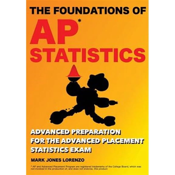 The Foundations of AP Statistics (Paperback)