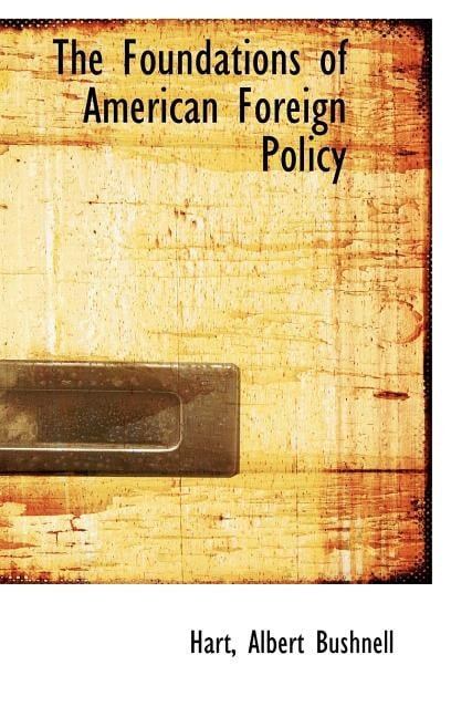The Foundations of American Foreign Policy (Hardcover)