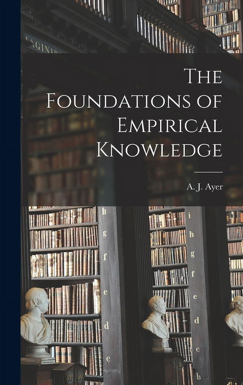 The Foundations Of Empirical Knowledge Hardcover Walmart