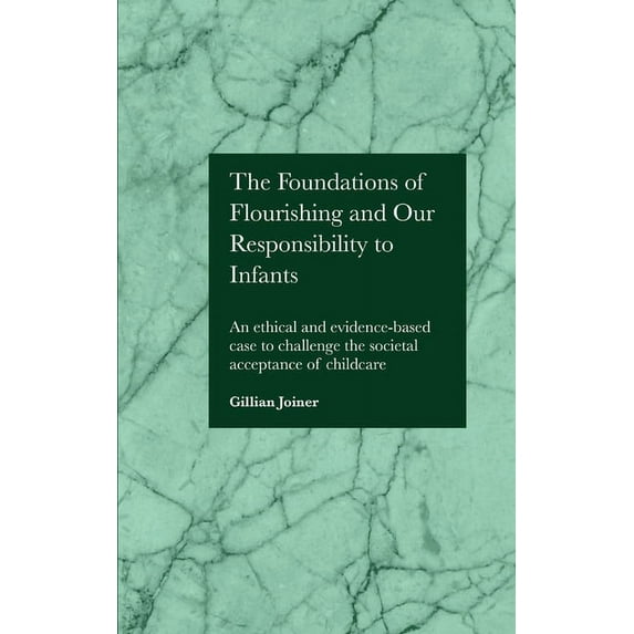 The Foundations of Flourishing and Our Responsibility to Infants (Hardcover)