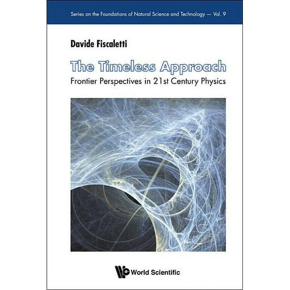 The Foundations of Natural Science and T The Timeless Approach, Book 9, (Hardcover)