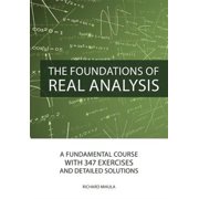 The Foundations of Real Analysis Paperback