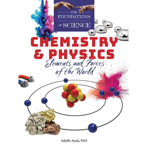 The Foundations of Science Chemistry and Physics : Elements and Forces of the World (Textbook) (Paperback)