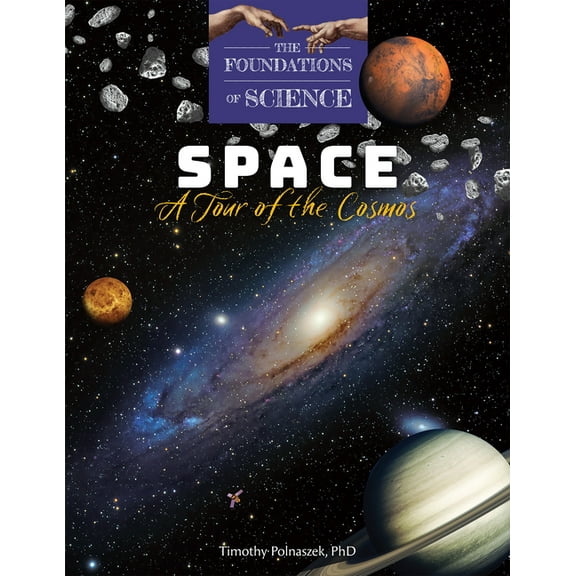 The Foundations of Science: Space : A Tour of the Cosmos (Paperback)