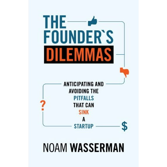 Pre-Owned The Founder's Dilemmas: Anticipating and Avoiding the Pitfalls That Can Sink a Startup (Paperback) 0691158304 9780691158303