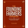 thumbnail image 1 of Pre-Owned The Founding Farmers Cookbook: 100 Recipes for True Food & Drink from the Restaurant Owned by American Family Farmers (Hardcover) 1449437168 9781449437169, 1 of 1