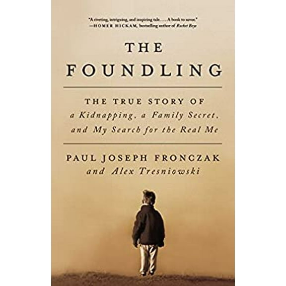 Pre-Owned The Foundling: The True Story of a Kidnapping, a Family Secret, and My Search for the Real Me, 9781501142123, 1501142127, Hardcover,