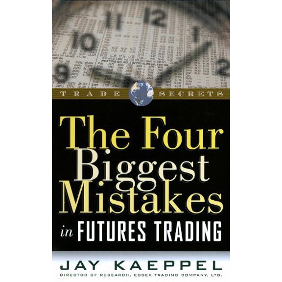 Pre-Owned The Four Biggest Mistakes in Futures Trading (Paperback) 1883272084 9781883272081