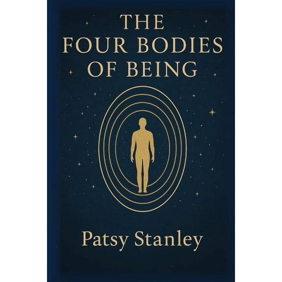 The Four Bodies of Being, (Paperback)