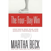 The Four-Day Win End Your Diet War and Achieve Thinner Peace, Paperback